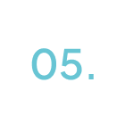 White circle with the number "05." in light blue.